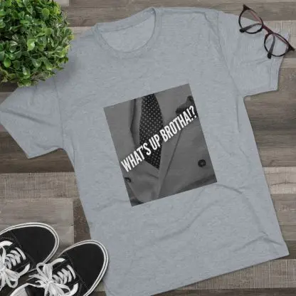 What's Up Brotha Tri-Blend Crew Tee - Image 2