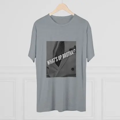 What's Up Brotha Tri-Blend Crew Tee - Image 3